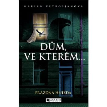 Dům, ve kterém… Prázdná hnízda (978-80-253-3457-7)