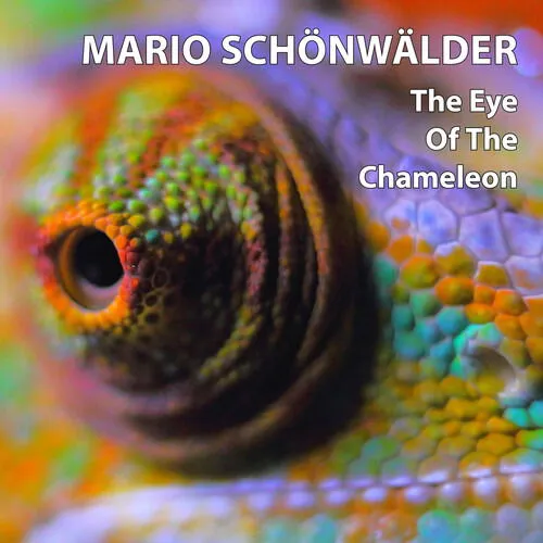 Mario Schönwälder, EYE OF THE CHAMELEON, CD