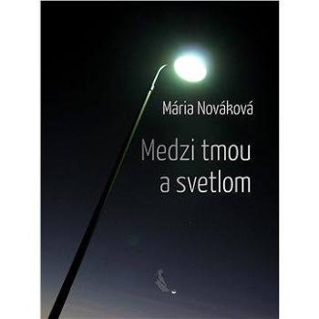 Medzi tmou a svetlom (978-80-817-1036-0)