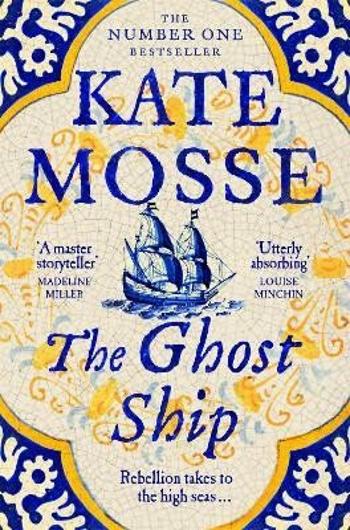 The Ghost Ship: An Epic Historical Novel from the Number One Bestselling Author - Kate Mosse