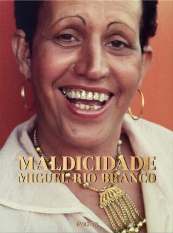 Miguel Rio Branco: Maldicidade - Miguel Rio Branco, Paulo Herkenhoff