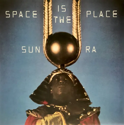 Sun Ra And The Intergalactic Infinity Orchestra - Space Is The Place