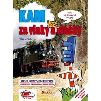 KAM za vlaky a vláčky (978-80-264-0423-1)