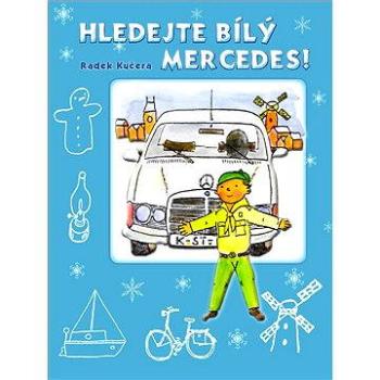 Hledejte bílý Mercedes (978-80-750-1007-0)