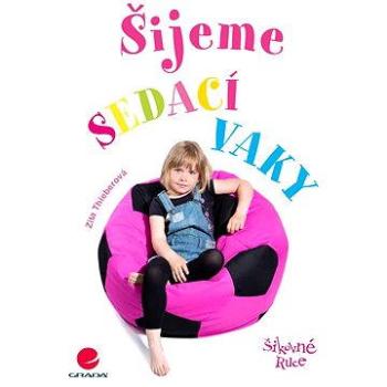 Šijeme sedací vaky (978-80-247-5492-5)