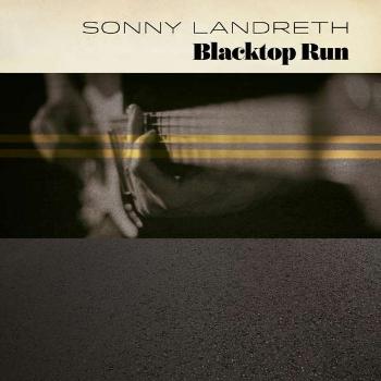 LANDRETH, SONNY - BLACKTOP RUN, CD