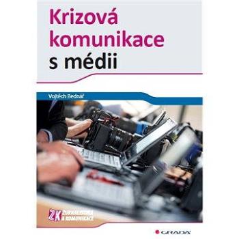 Krizová komunikace s médii (978-80-247-3780-5)