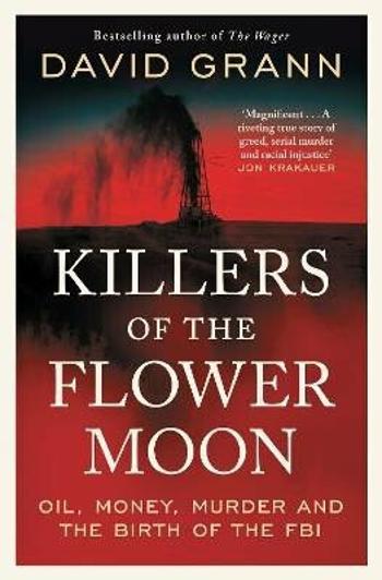 Killers of the Flower Moon - David Grann