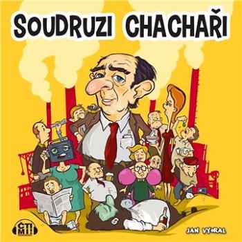 Soudruzi chachaři ()