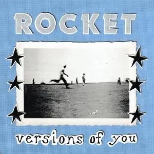 Rocket, Rocket - Versions Of You CD, CD