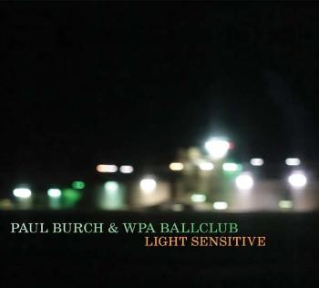 BURCH, PAUL - LIGHT SENSITIVE, CD