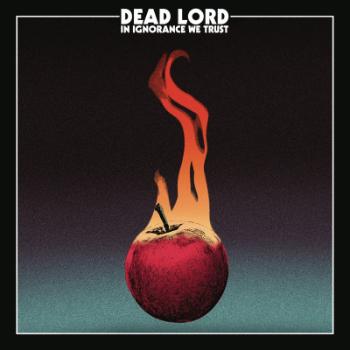 Dead Lord - In Ignorance We Trust, Vinyl