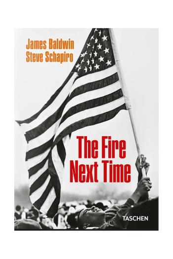 Kniha Taschen The Fire Next Time by James Baldwin, Steve Schapiro, English viac farieb
