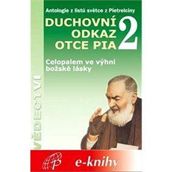 Duchovní odkaz otce Pia 2 (978-80-860-2554-4)