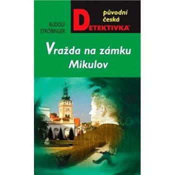 Vražda na zámku Mikulov (978-80-243-3899-6)