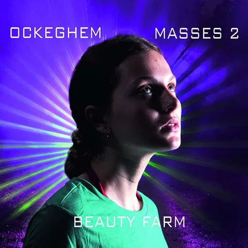 Beauty Farm, OCKEGHEM: MASSES VOL.2, CD