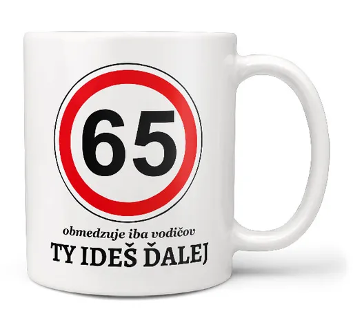 Hrnček Ty ideš ďalej (vek: 65)
