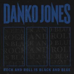 ROCK AND ROLL IS BLACK AND BLUE