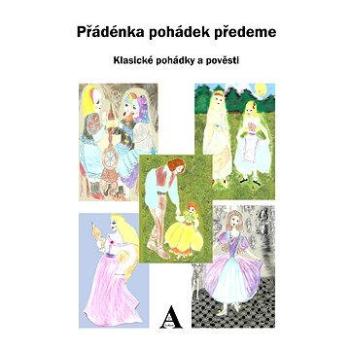 Přádénka pohádek předeme (999-00-015-7711-7)