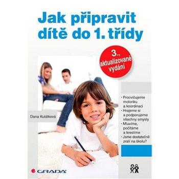 Jak připravit dítě do 1. třídy (978-80-247-4856-6)