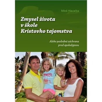 Zmysel života v škole Kristovho tajomstva (999-00-020-8761-5)