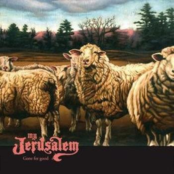 MY JERUSALEM - GONE FOR GOOD, CD