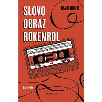 Slovo, obraz, rokenrol (978-80-747-3879-1)