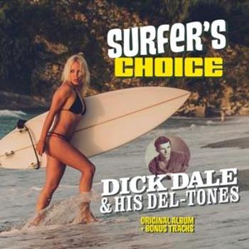 DALE, DICK & HIS D... - SURFER'S CHOICE - ORIGINAL ALBUM + BONUS TRACKS, Vinyl