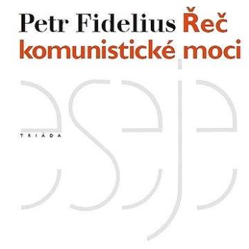 Řeč komunistické moci (978-80-747-4176-0)