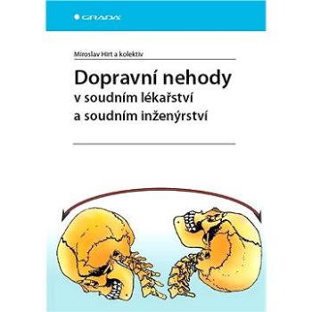 Dopravní nehody v soudním lékařství a soudním inženýrství (978-80-247-4308-0)