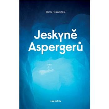 Jeskyně Aspergerů (978-80-7650-343-4)