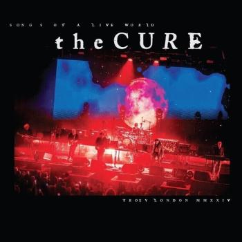 The Cure - Songs Of A Live World: Troxy London MMXXIV (LP)
