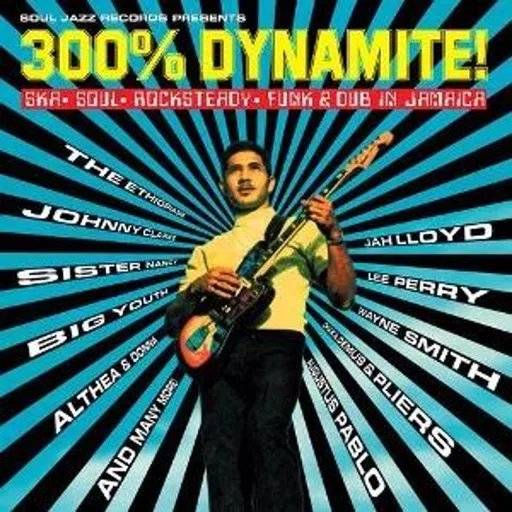 Various Artists, 300% DYNAMITE! SKA, SOUL, ROCKSTEADY, FUNK