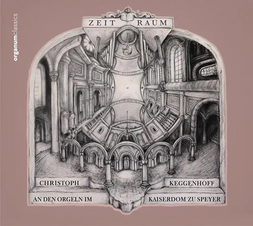 Christoph Keggenhoff, ZEIT RAUM - AN DEN ORGELN IM KAISERDOM ZU SPEYER, CD