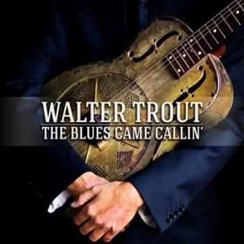 TROUT, WALTER - BLUES CAME CALLIN' + DVD, CD