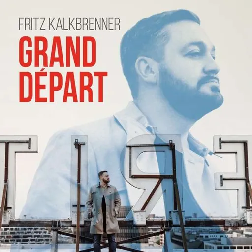 Grand Depart - Fritz Kalkbrenner LP