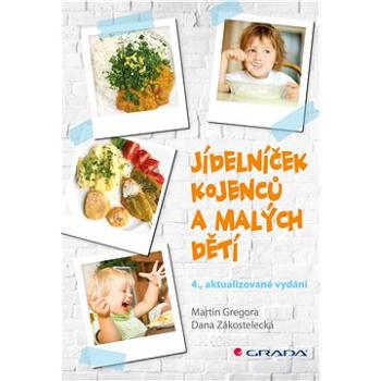 Jídelníček kojenců a malých dětí (978-80-247-4737-8)