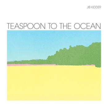 JIB KIDDER - TEASPOON TO THE OCEAN, CD