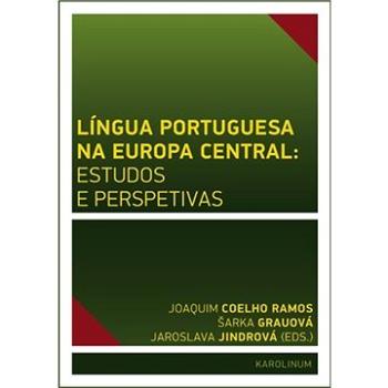 Língua Portuguesa na Europa Central: estudos e perspetivas (9788024631691)