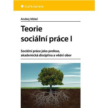 Teorie sociální práce I (978-80-271-2220-2)