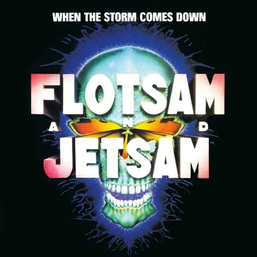 Flotsam and Jetsam, Flot Sam and Jet Sam When the storm comes down 1 CD, CD