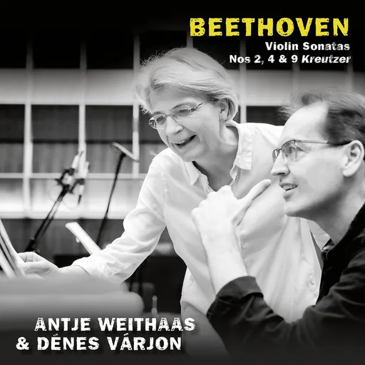 Antje Weithaas, BEETHOVEN, VIOLIN SONATAS NOS 2, 4