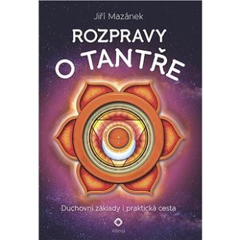 Rozpravy o tantře (978-80-271-0380-5)