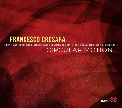 Francesco Crosara, Crosara Francesco Circular Motion 1 CD, CD
