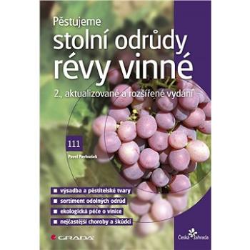 Pěstujeme stolní odrůdy révy vinné (978-80-271-0240-2)