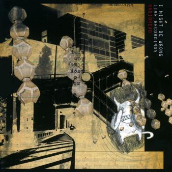 Radiohead, I Might Be Wrong, CD