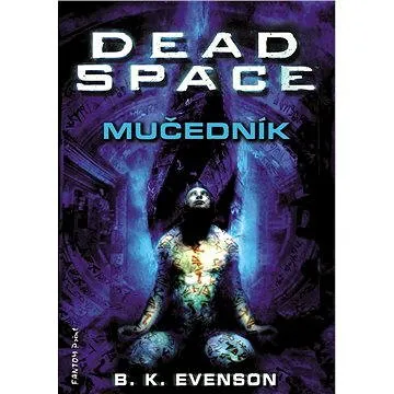 Dead Space - Mučedník (978-80-739-8133-4)