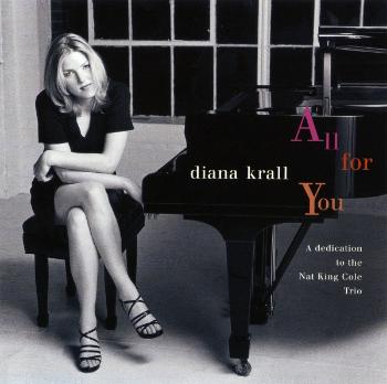 Diana Krall, All For You (A Dedication To The Nat King Cole Trio), CD