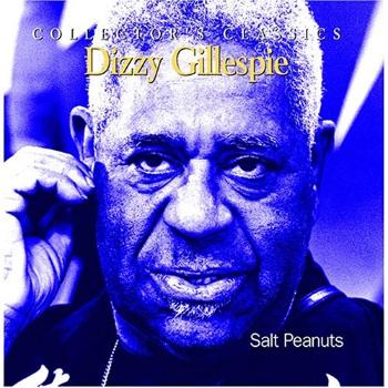 GILLESPIE, DIZZY - SALT PEANUTS, CD