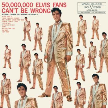 50,000,000 ELVIS FANS CAN'T BE WRONG VOL. 2